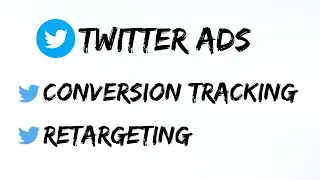 Detailed Tutorial on Conversion Tracking in Twitter | Retargeting Using Twitter Ads 2020