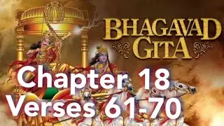Bhagavad Gita Series|संस्कृत, हिंदी & English|Part 68|Chapter 18| 61-70 Verses #bhagavadgita #viral