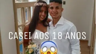 MEU CASAMENTO NO CÍVIL  | CASEI AOS 18