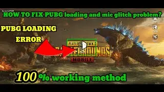 HOW TO FIX  LOADING PROBLEM IN PUBG? HOW TO FIX GLITCH MIC IN PUBG? PUBG loading error solved