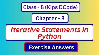 Dcode class 8 chapter 8 question answer | Class 8 Computer Lesson 8 : Iterative Statements in Python
