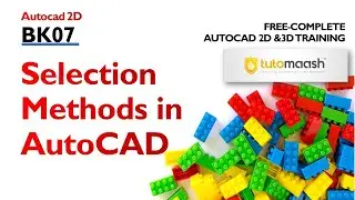 BK07-Selection Methods in AutoCAD