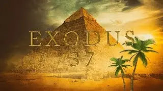 Exodus (Chapter 37)
