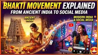 Bhakti Movement Explained: From Ancient India to Social Media 🌍