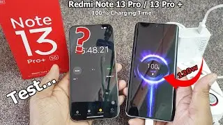 Redmi Note 13 Pro / 13 Pro Plus 5g ⚡Charging Time 1 to 100% | How long does it take | 120W Adaptor