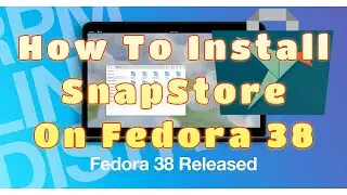 How To Install SnapStore On Fedora 38