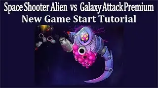 Space Shooter : Alien vs Galaxy Attack (Premium) New Game Start Tutorial