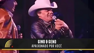 Gino & Geno - Apaixonado Por Você (Ao Vivo)