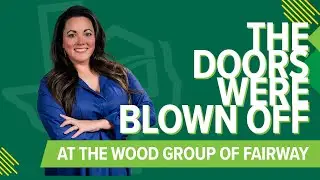 The Doors Were Blown Off | Working for The Wood Group of Fairway