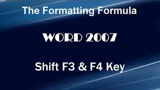 Word 2007   Shift F3 and F4 - Change Case - Repeat Last Command