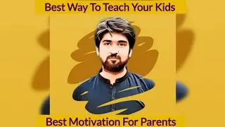 Best way to teach your kids # Best motivation for parents to teach kid# best way to invest in child
