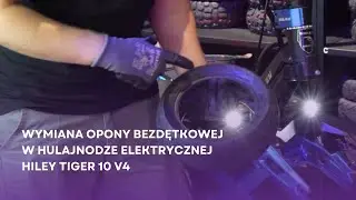 Jak wymienić oponę bezdętkową w hulajnodze elektrycznej Hiley Tiger 10?