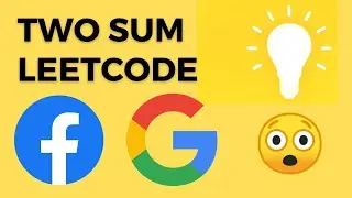 Two Sum  - Google Coding Interview Question - Leetcode 1 - C++