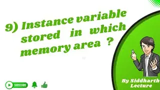 9. Instance variable Stored in which memory area of JVM in java | Siddharth Lecture