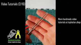 Stainless Steel Wire Handmade Keychain Video Tutorials（2/16）