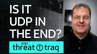 Is it UDP in the End?| AT&T ThreatTraq