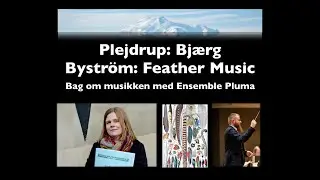 BAG OM MUSIKKEN: Byströms 'Feather Music' og Plejdrups 'Bjærg'