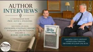 Judges and Ruth (Unfolding Covenant History: An Exposition of the OT, Vol. 5) by Prof. Engelsma