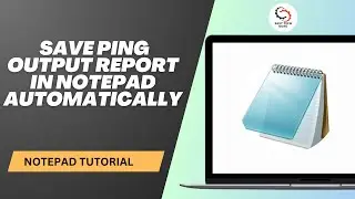 How to Save Ping Output Report in Notepad Automatically
