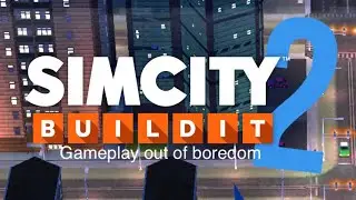 Simcity Buildit Gameplay out of Boredom 2
