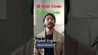 Don't say 'Post Code' \\ Say 'Zip Code'