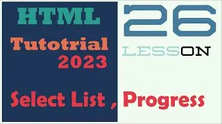 HTML Tutorial #26   Select, Progress   HTML Form