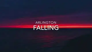 Arlington - Falling (Lyrics)