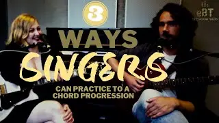 3 Ways A Singer Can Practice To A Chord Progression