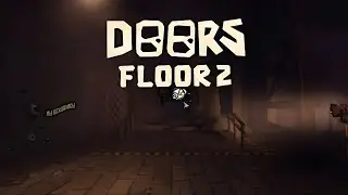 DOORS 2 ВЫШЕЛ! Обзор и мини гайд по floor 2