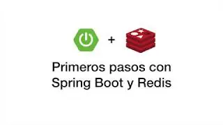 Primeros pasos con Spring Boot y Redis