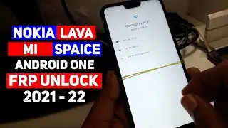 Nokia, Lava, Mi, Spice (Android One) OS Frp Bypass (2021-22)