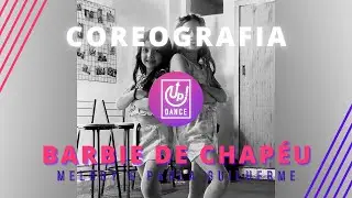 Barbie De Chapéu - Melody e Paula Guilherme - Coreografia - Up! Dance