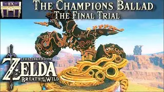 The Final Trial, The Champions Ballad | The Legend of Zelda, BOTW Tutorial