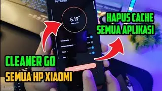 Bisa Di Semua HP Xiaomi Bersihkan Cache Sistem Dengan App Bawaan Terbaru Cleaner Go Anti Lemot Nih!