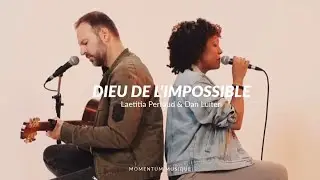 Dieu de l’impossible - Laetitia Perraud feat Dan Luiten