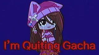 I’m Quiting Gacha…