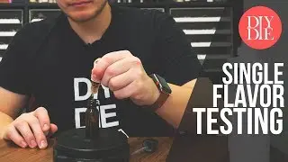 How To Test Single Flavorings
