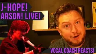 Vocal Coach Reacts! J-Hope! Arson! Live!