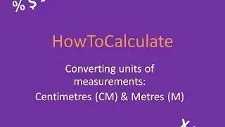 How to Convert Between Centimeters (CM) and Meters (M)