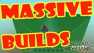 blueprint JSON editing: BIG massive things! [Scrap Mechanic HD]