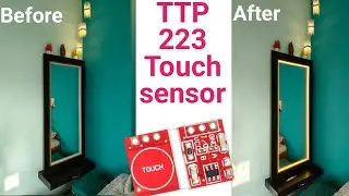 How Install TTP223 Touch Sensor | Light In Dressing Table | Light In Mirror | Touch Switch in Mirror