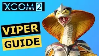 XCOM 2 Tips: Vipers Tactics Guide (How to Kill Vipers)