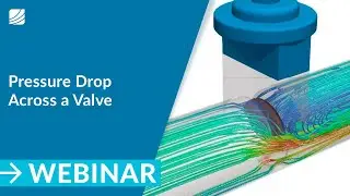 How to Calculate the Pressure Drop across a Valve Using CFD