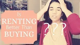 Is Renting Better Than Buying?