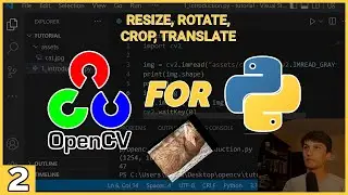 How to Mess with Images - OpenCV for Python  - Beginners Tutorial #2