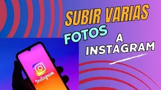 Como SUBIR VARIAS FOTOS a Instagram En una sola Publicación