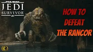How to Defeat the Legendary Rancor on Koboh | STAR WARS Jedi Survivor