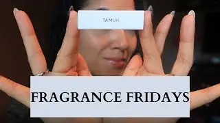 Fragrance Fridays- Sawalef- Tamuh