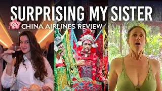 China Airlines review - Surprising my Sister from London to Australia via Taipei, Taiwan