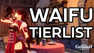 Genshin Impact Waifu/Husbando Tierlist - Patch 1.1